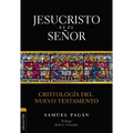 Las Jesucristo es el Se��or: Cristolog��a del Nuevo Testamento - Paperback