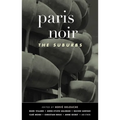 Paris Noir: The Suburbs - Paperback