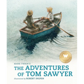 The Adventures of Tom Sawyer (Abridged Edition): A Robert Ingpen Illustrated Classic - Hardcover