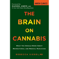 The Brain on Cannabis: What You Should Know about Recreational and Medical Marijuana - Paperback