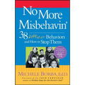 No More Misbehavin': 38 Difficult Behaviors and How to Stop Them - Paperback