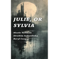 Julie, or Sylvia - Paperback