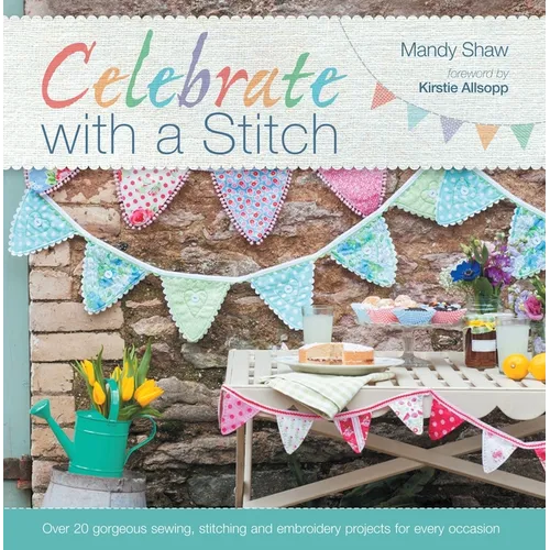 Celebrate with a Stitch: Full Book - Paperback