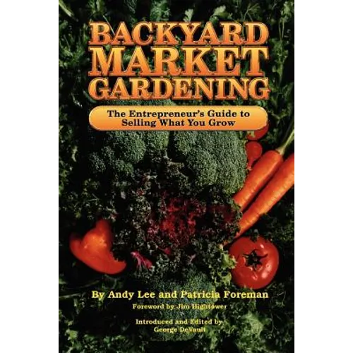 Backyard Market Gardening - Paperback