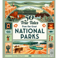 50 True Tales from Our Great National Parks - Hardcover