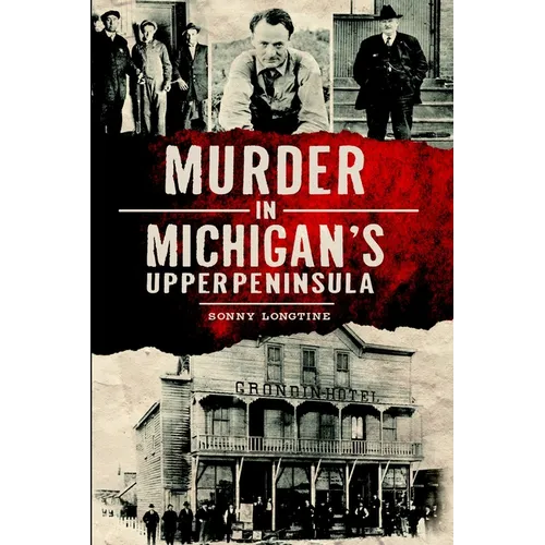 Murder in Michigan's Upper Peninsula - Paperback