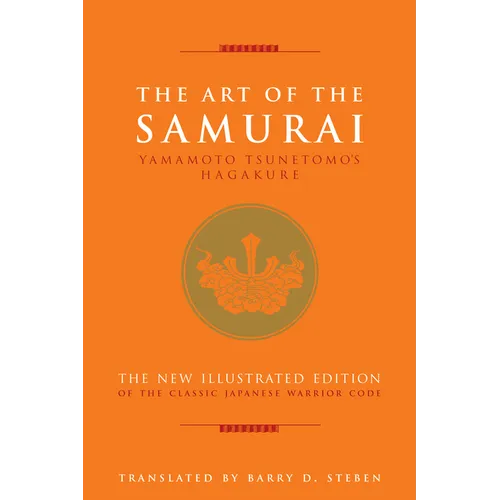 The Art of the Samurai: Yamamoto Tsunetomo's Hagakure - Hardcover