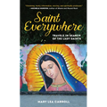 Saint Everywhere: Travels in Search of the Lady Saints - Paperback