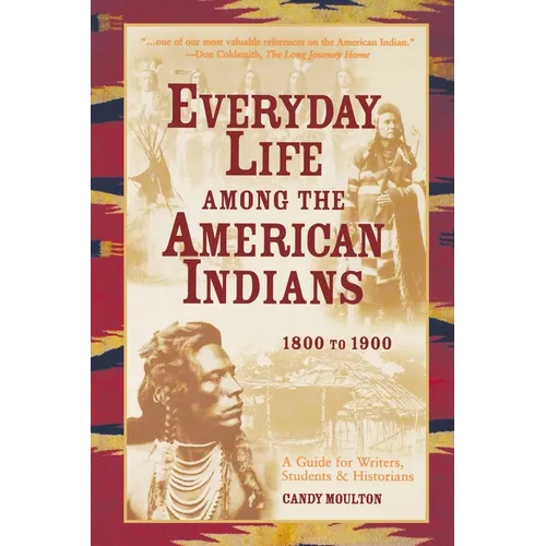 Everyday Life Among The American Indians 1800-1900 - Paperback