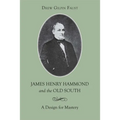 James Henry Hammond and the Old South: A Design for Mastery - Paperback