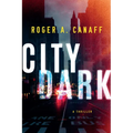 City Dark: A Thriller - Paperback