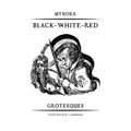 Black-White-Red: Grotesques - Paperback