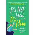 It's Not You It's Him: An absolutely hilarious and feel good romantic comedy - Paperback