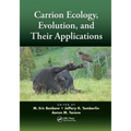 Carrion Ecology, Evolution, and Their Applications - Paperback