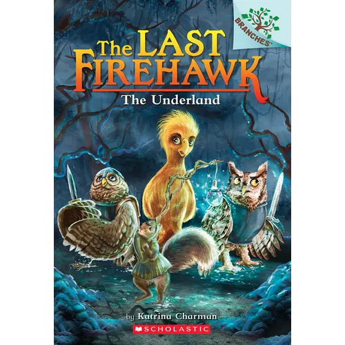 The Underland: A Branches Book (the Last Firehawk #11): Volume 11 - Paperback
