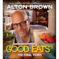 Good Eats: The Final Years - Hardcover