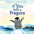 If You Were a Penguin - Board Book