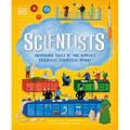 Scientists: Inspiring Tales of the World's Brightest Scientific Minds - Hardcover