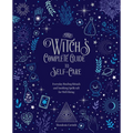 The Witch's Complete Guide to Self-Care: Everyday Healing Rituals and Soothing Spellcraft for Well-Being - Hardcover