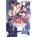 Magistellus Bad Trip, Vol. 2 (Light Novel): 2nd Season Volume 2 - Paperback