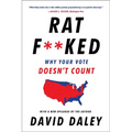 Ratf**ked: Why Your Vote Doesn't Count - Paperback