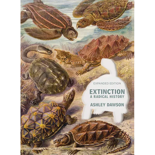 Extinction: A Radical History - Paperback