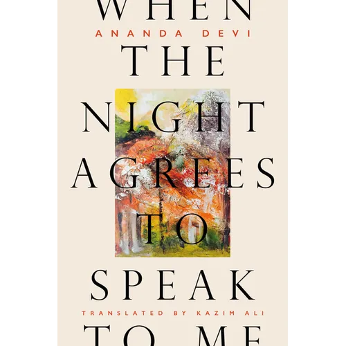 When the Night Agrees to Speak to Me - Paperback
