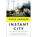 Instant City: Life and Death in Karachi - Paperback
