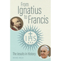 From Ignatius to Francis: The Jesuits in History - Paperback