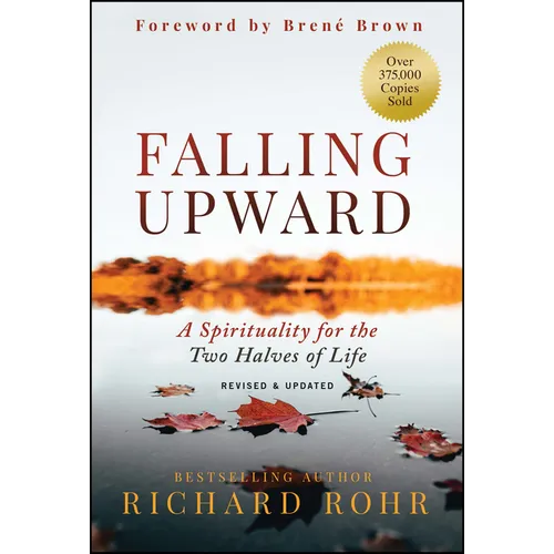 Falling Upward, Revised and Updated: A Spirituality for the Two Halves of Life - Hardcover