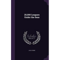 20,000 Leagues Under the Seas - Hardcover