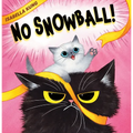 No Snowball! - Hardcover
