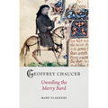 Geoffrey Chaucer: Unveiling the Merry Bard - Hardcover