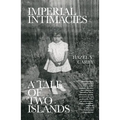 Imperial Intimacies: A Tale of Two Islands - Paperback