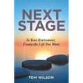 Next Stage: In Your Retirement, Create the Life You Want - Paperback