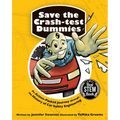 Save the Crash-Test Dummies: An Action-Packed Journey Through the History of Car Safety Engineering - Paperback
