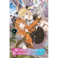 The World's Strongest Rearguard: Labyrinth Country's Novice Seeker, Vol. 6 (Light Novel): Volume 6 - Paperback