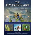 The Fly Tyer's Art: 33 World-Famous Tyers Tie Their Realistic Flies - Hardcover