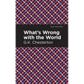 What's Wrong with the World - Paperback