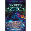 Secreto Azteca / Aztec Secret - Paperback