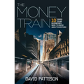 The Money Train: 10 Things Young Businesses Need to Know about Investors - Paperback