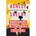 Honeymoons in Temporary Locations - Hardcover
