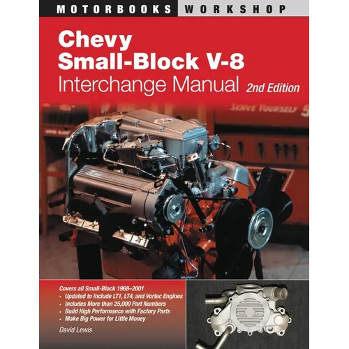 Chevy Small-Block V-8 Interchange Manual: 2nd Edition - Paperback