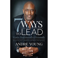 7 Ways to Lead: Evolve Professionally and Personally; Enhancing Your Leadership and Work / Life Harmony - Paperback