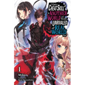 I Got a Cheat Skill in Another World and Became Unrivaled in the Real World, Too, Vol. 1 (Light Novel): Volume 1 - Paperback