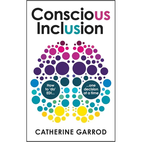 Conscious Inclusion: How to 'Do' Edi, One Decision at a Time - Paperback