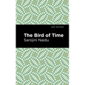 The Bird of Time: Songs of Life, Death & the Spring - Paperback