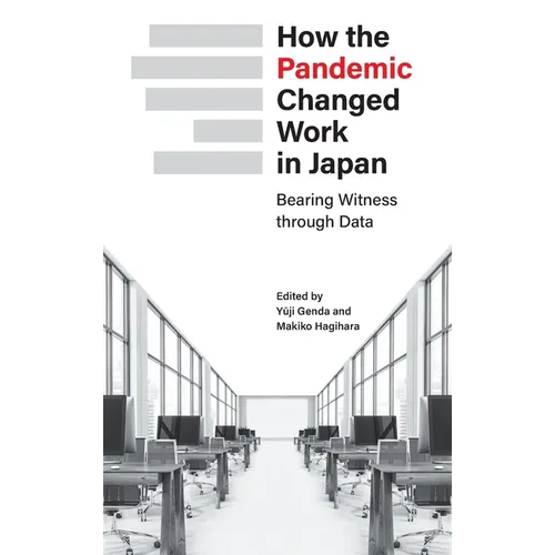 How the Pandemic Changed Work in Japan: Bearing Witness through Data - Hardcover