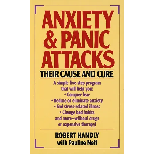 Anxiety & Panic Attacks: Their Cause and Cure - Mass Market Paperbound