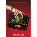 Mere Mortals - Hardcover